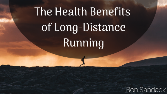 The Health Benefits Of Long Distance Running Ron Sandack