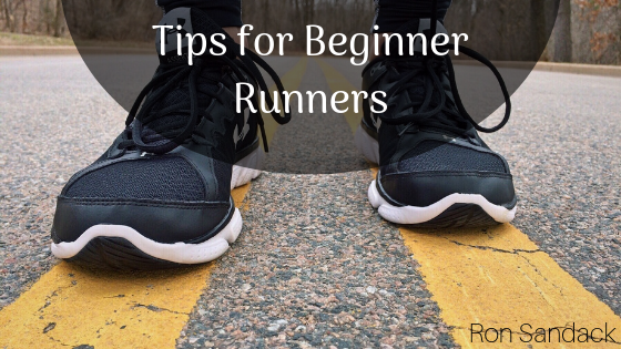 Tips For Beginner Runners Ron Sandack